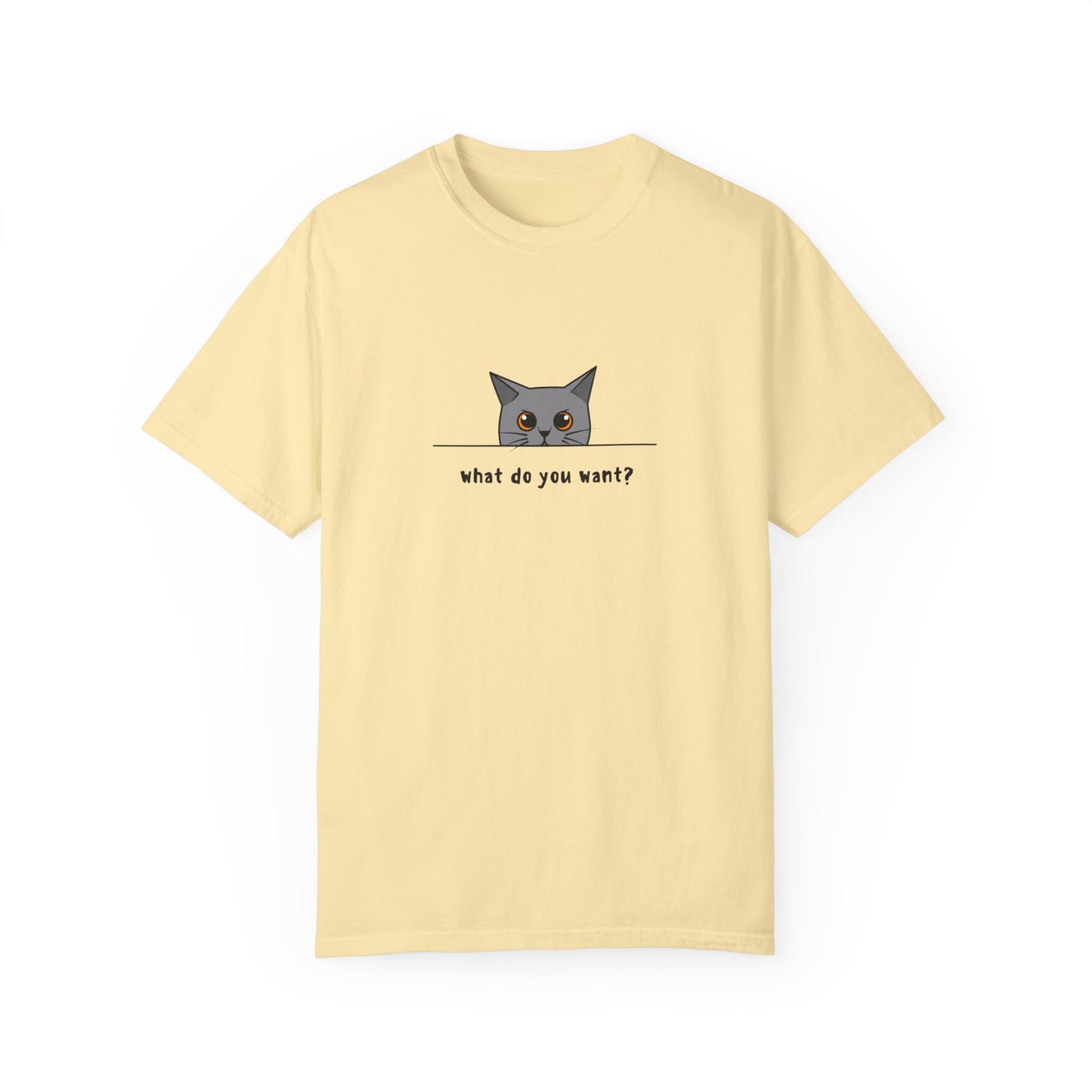 What Do You Want? Cat Shirt: Sassy & Fun Apparel for Cat Lovers