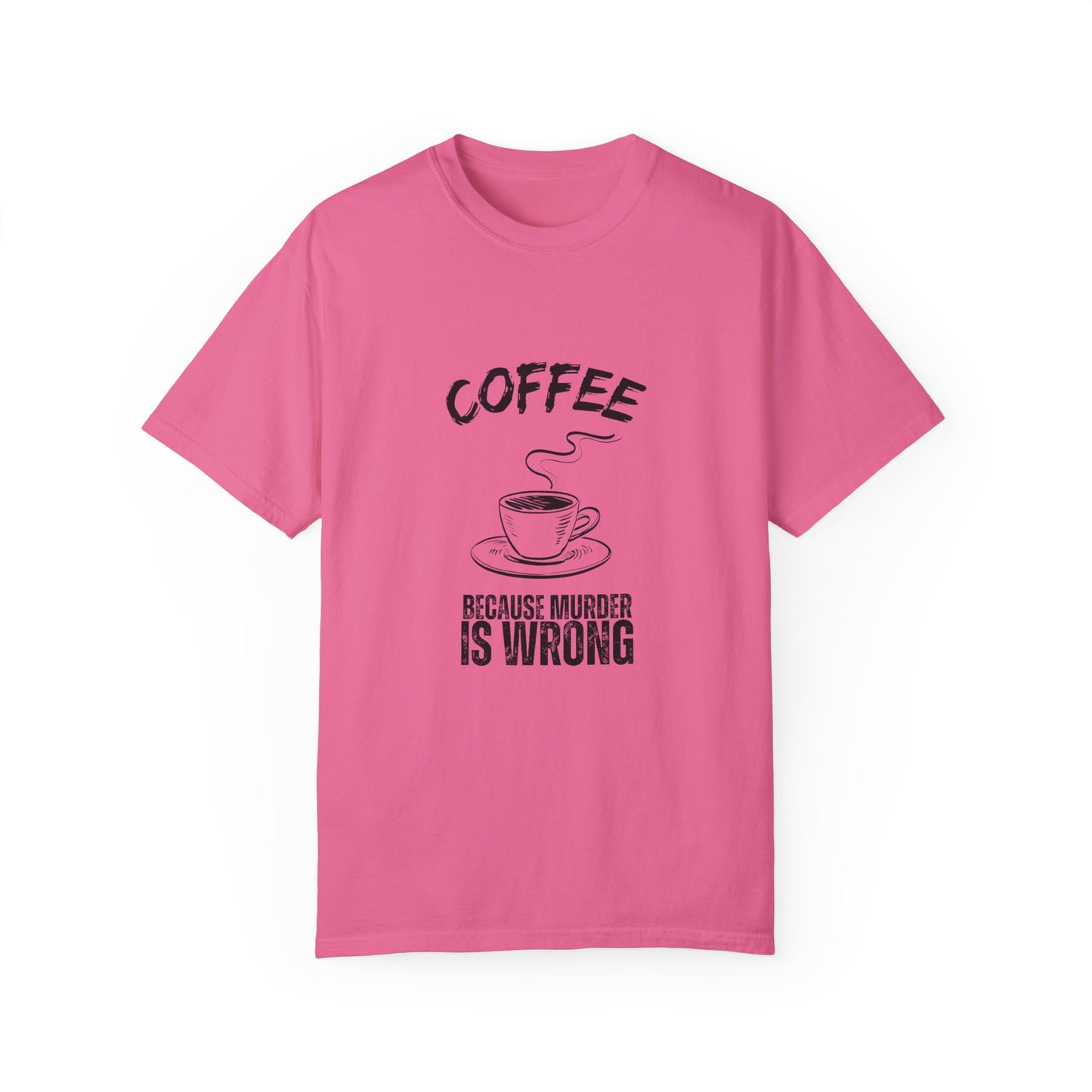 Coffee Because Murder is Wrong Shirt: Dark Humor for Coffee Lovers