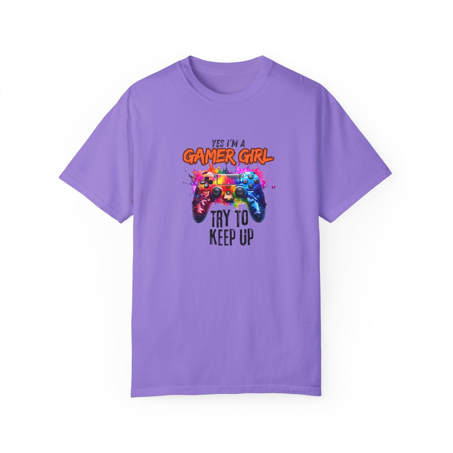 Yes, I'm a Gamer Girl Try to Keep Up Shirt: Bold Gaming Apparel for Women