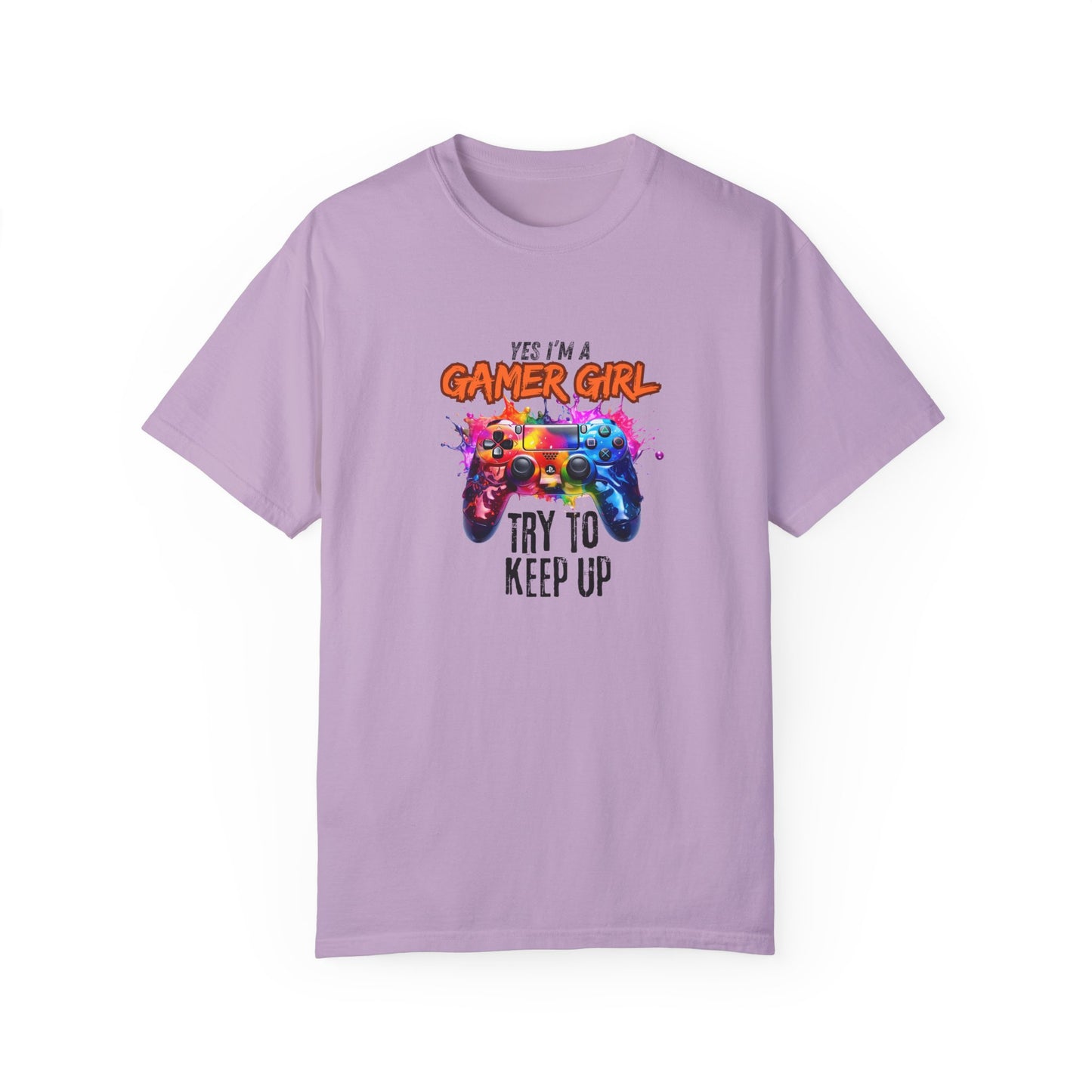 Yes, I'm a Gamer Girl Try to Keep Up Shirt: Bold Gaming Apparel for Women