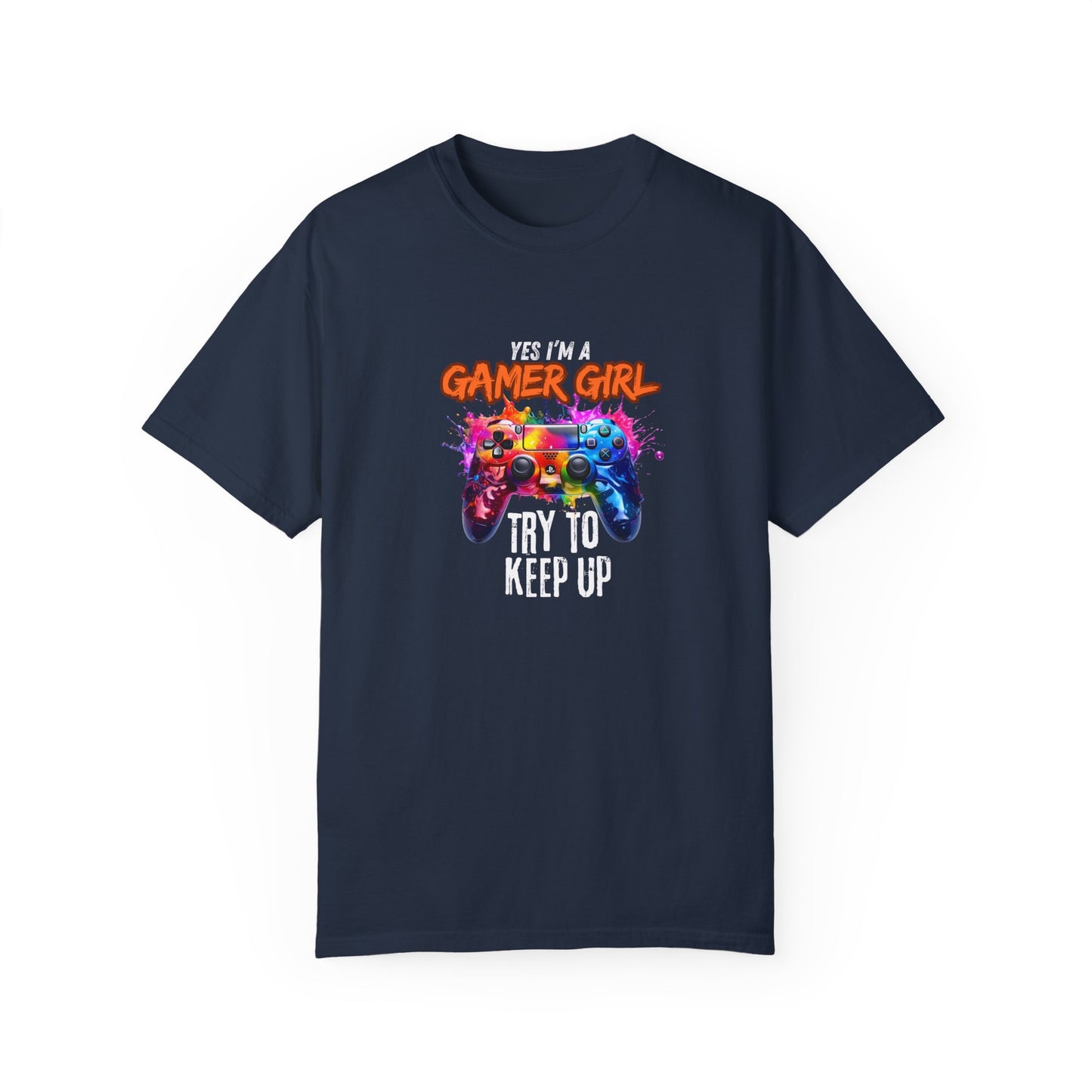 Yes, I'm a Gamer Girl Try to Keep Up Shirt: Bold Gaming Apparel for Women