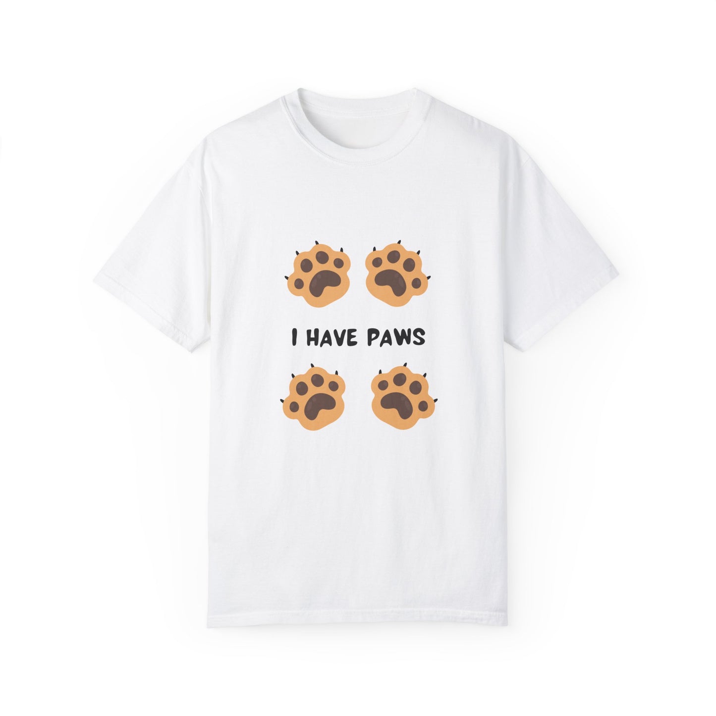 I Have Paws Shirt: Adorable Apparel for Pet Lovers