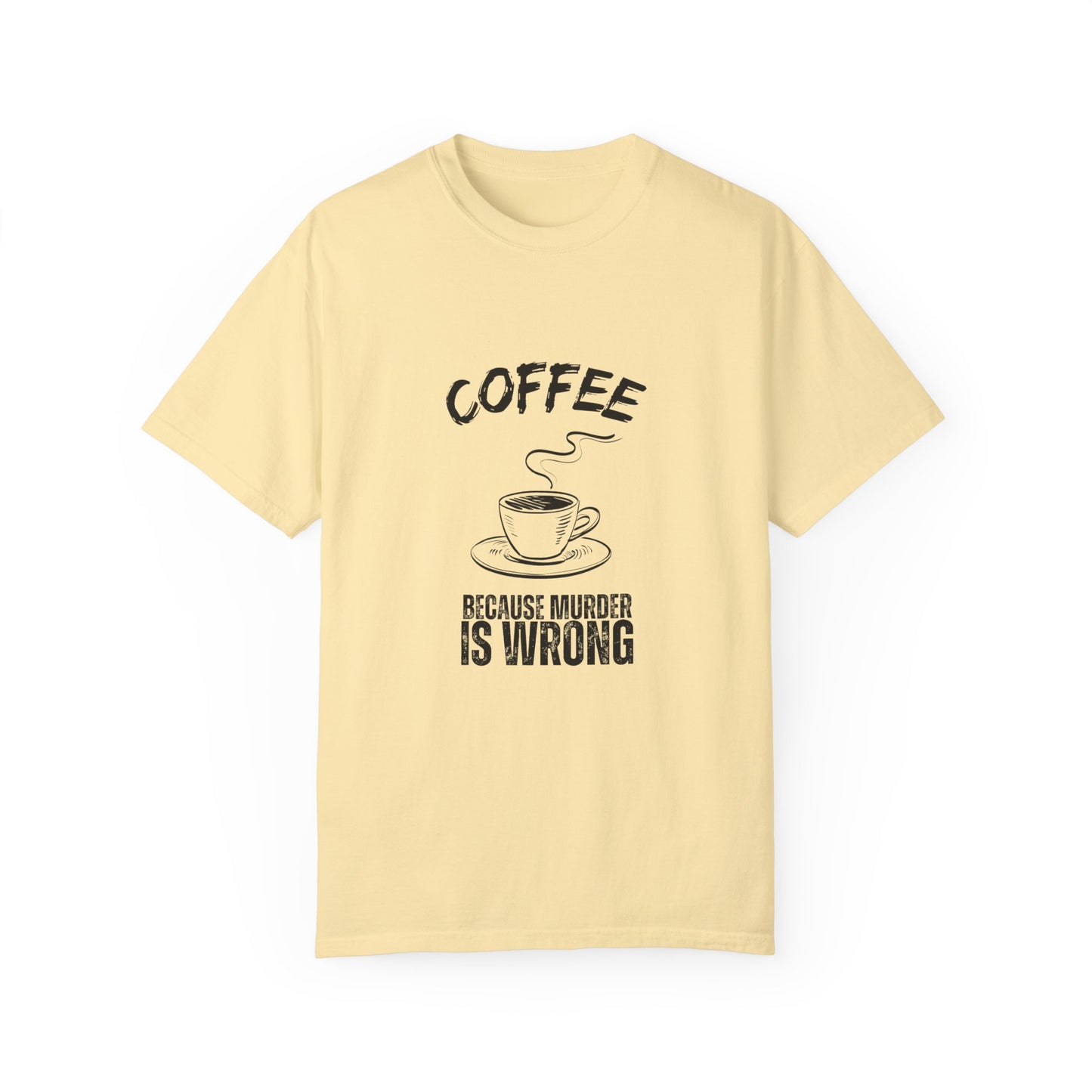 Coffee Because Murder is Wrong Shirt: Dark Humor for Coffee Lovers