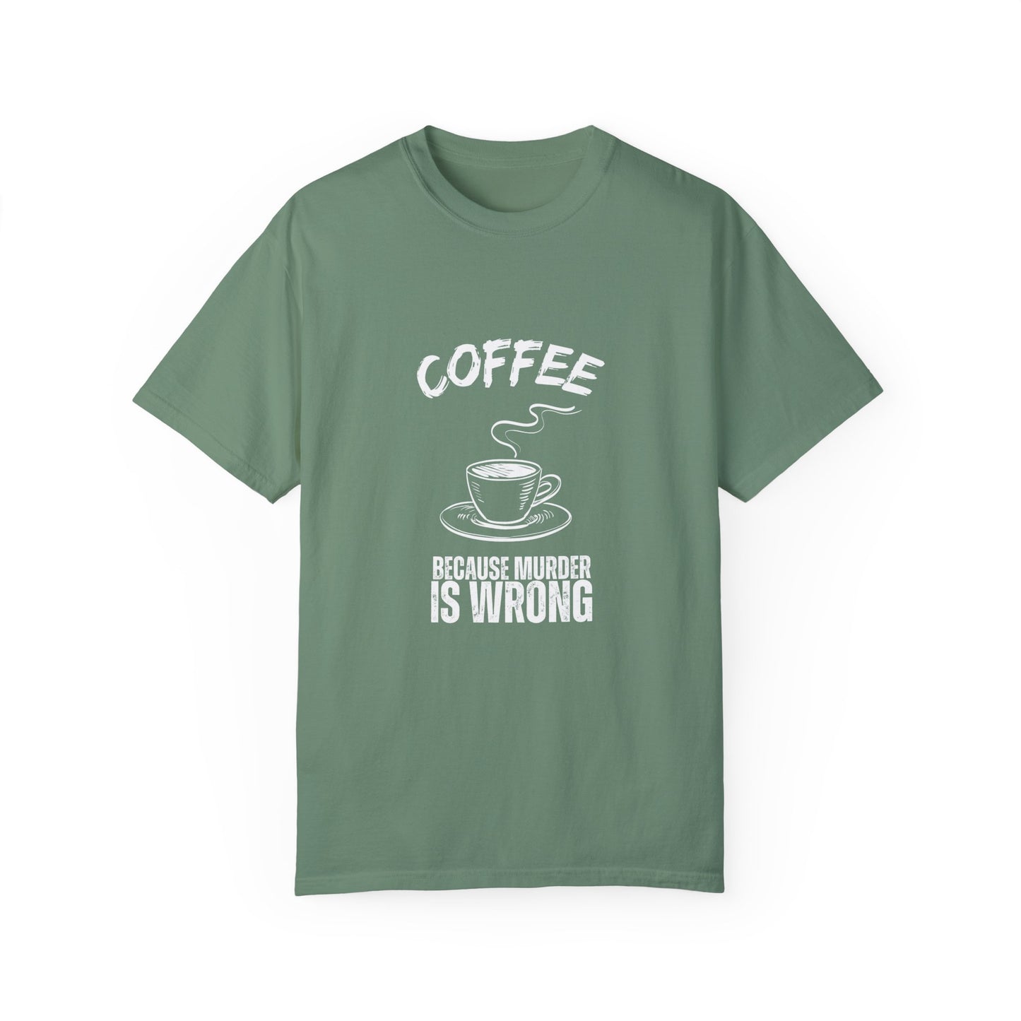 Coffee Because Murder is Wrong Shirt: Dark Humor for Coffee Lovers