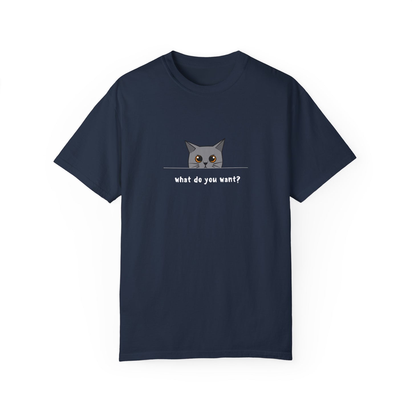 What Do You Want? Cat Shirt: Sassy & Fun Apparel for Cat Lovers