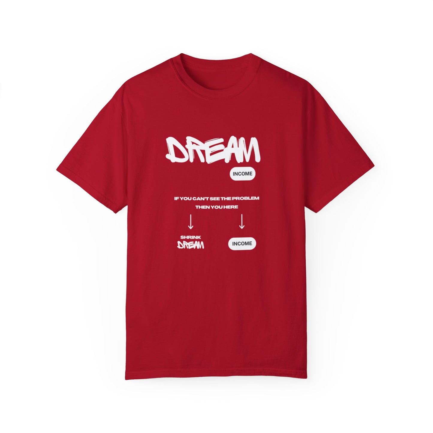 Dream Big Unisex T-shirt