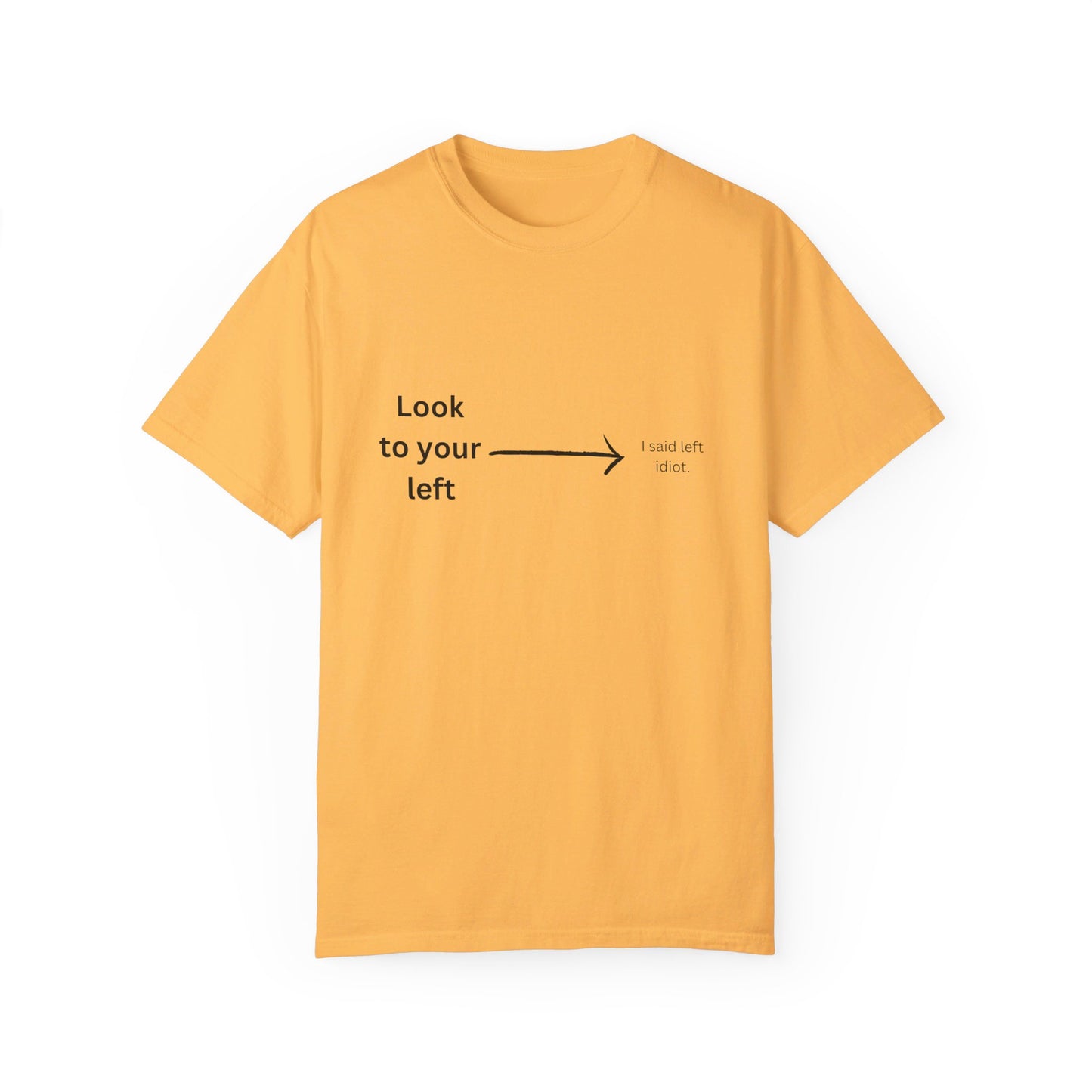 Look to Your Left Shirt: Hilarious Prank Tee with Witty Humor