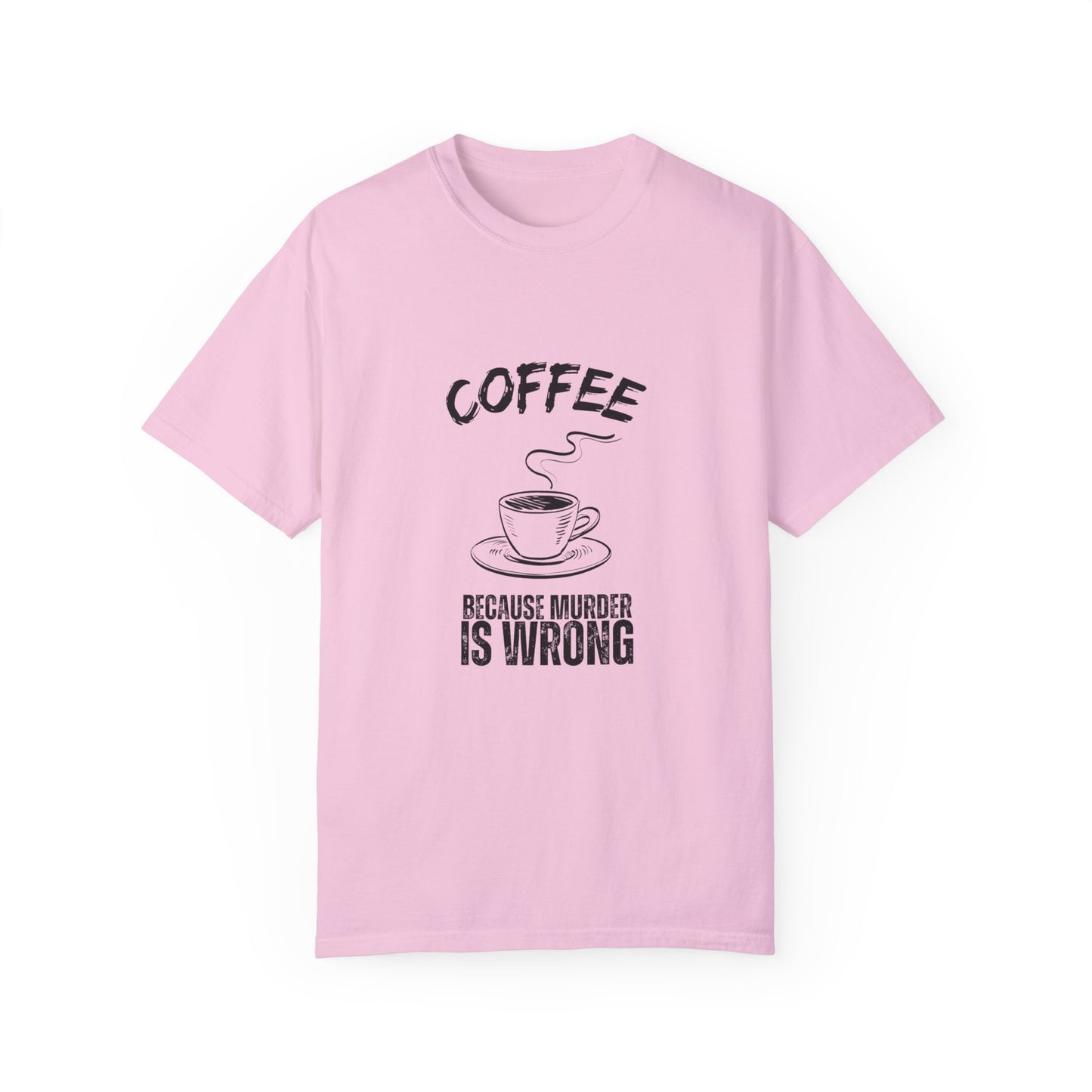 Coffee Because Murder is Wrong Shirt: Dark Humor for Coffee Lovers