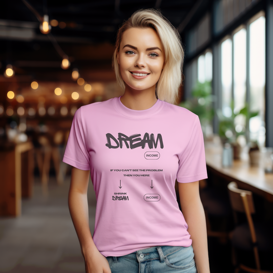 Dream Big Unisex T-shirt