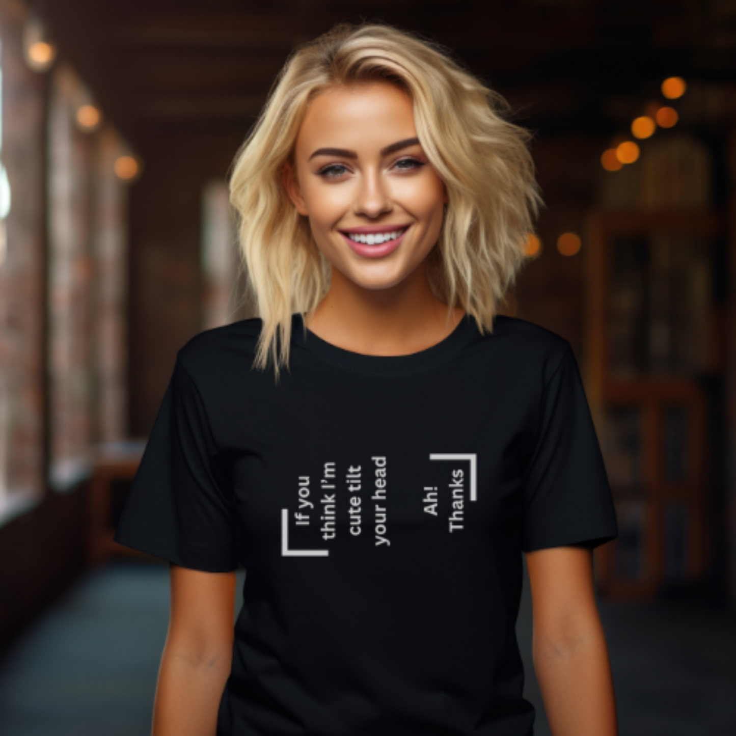 If You Think I'm Cute Tilt Your Head Shirt: Fun and Flirty Style